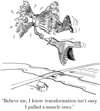 Believe me I know transformation isn't easy