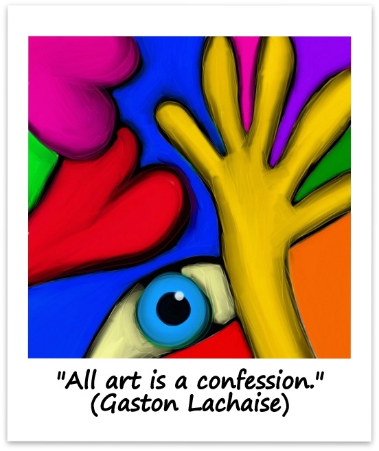 "All art is a confession." (Gaston Lachaise)