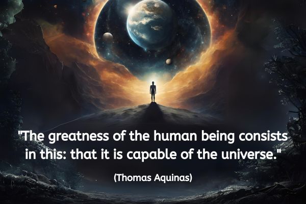 The image appears to be at night set in an outsie setting. In the middle of the image is a human stood on a hill, with their back to the viewer, looking up into the sky. In the sky are stars and planets - these are much larger than would be visible to the naked eye in reality.
The text below reads: "The greatness of the human being consists in this: that it is capable of the universe." (Thomas Aquinas)