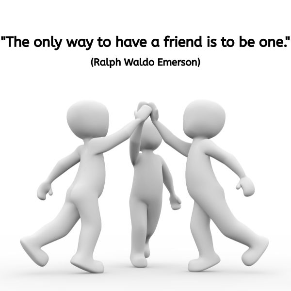 An image with three white, faceless, clay-like figures standing in a circle and raising their arms to touch hands in a shared high five. The quote above them reads: "The only way to have a friend is to be one." (Ralph Waldo Emerson) The figures appear joyful and connected, symbolising unity and mutual support.