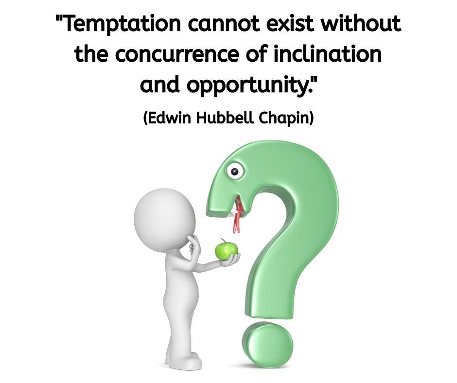 A white 3D figure holds a green apple and looks at a large green question mark with cartoon eyes and a snake tongue, symbolising curiosity and temptation. The quote above reads: “Temptation cannot exist without the concurrence of inclination and opportunity.” (Edwin Hubbell Chapin)